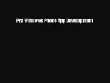 Read Pro Windows Phone App Development PDF Online