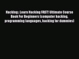 Download Hacking:: Learn Hacking FAST! Ultimate Course Book For Beginners (computer hacking