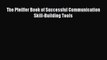 FREE DOWNLOAD The Pfeiffer Book of Successful Communication Skill-Building Tools BOOK ONLINE