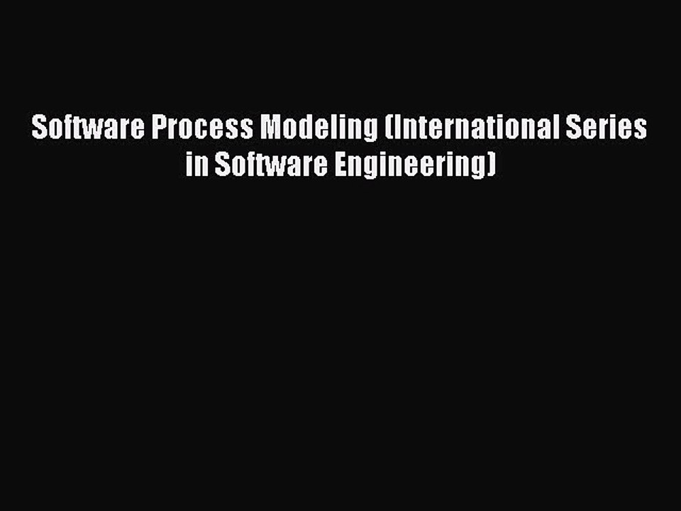 Download Software Process Modeling (International Series in Software Engineering) Ebook Online