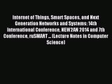 Read Internet of Things Smart Spaces and Next Generation Networks and Systems: 14th International