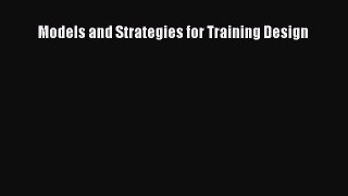 EBOOK ONLINE Models and Strategies for Training Design READ  ONLINE