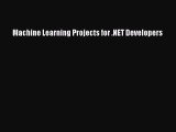 Read Machine Learning Projects for .NET Developers Ebook Free