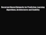 Read Recurrent Neural Networks for Prediction: Learning Algorithms Architectures and Stability