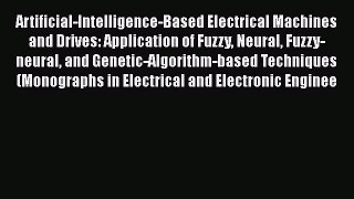 Read Artificial-Intelligence-Based Electrical Machines and Drives: Application of Fuzzy Neural