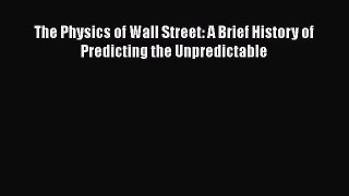 [PDF] The Physics of Wall Street: A Brief History of Predicting the Unpredictable [Read] Full