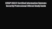 Read CISSP (ISC)2 Certified Information Systems Security Professional Official Study Guide