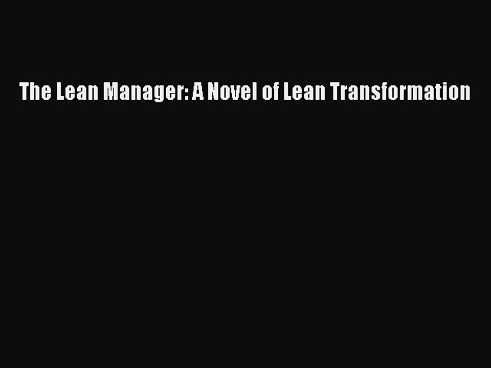 [PDF] The Lean Manager: A Novel of Lean Transformation [Read] Online