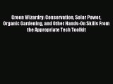 [Download] Green Wizardry: Conservation Solar Power Organic Gardening and Other Hands-On Skills