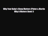 Read Why Your Baby's Sleep Matters (Pinter & Martin Why it Matters Book 1) Ebook Free