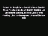 Read Books Salads for Weight Loss: Fourth Edition : Over 90 Wheat Free Cooking Heart Healthy