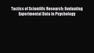 [Download] Tactics of Scientific Research: Evaluating Experimental Data in Psychology Ebook