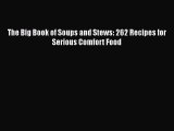 Download Books The Big Book of Soups and Stews: 262 Recipes for Serious Comfort Food PDF Free