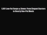 Read Books 1001 Low-Fat Soups & Stews: From Elegant Starters to Hearty One-Pot Meals E-Book