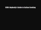 Read Books CIBO: Anybody's Guide to Italian Cooking ebook textbooks