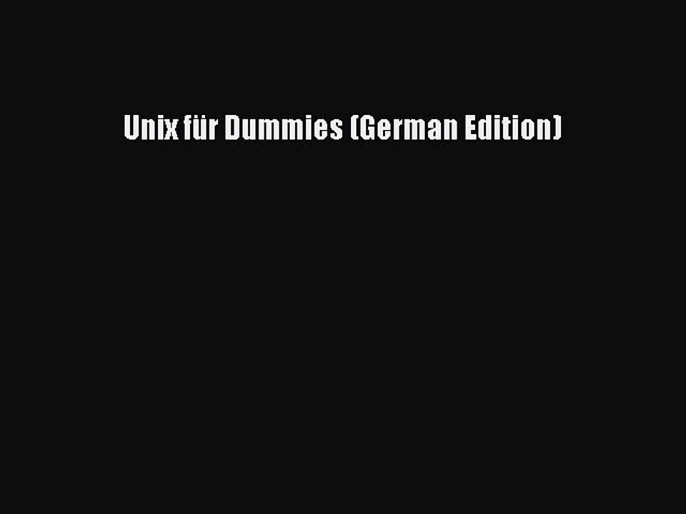 Read Unix fÃ¼r Dummies (German Edition) Ebook Free