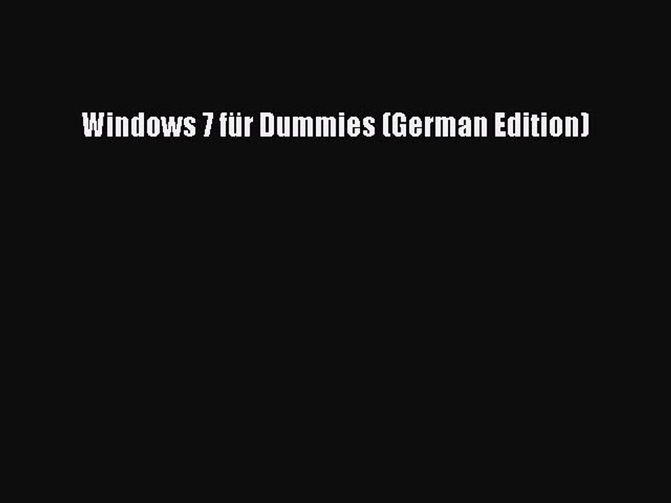 Read Windows 7 fÃ¼r Dummies (German Edition) Ebook Free