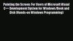 Read Painting the Screen: For Users of Microsoft Visual C++ Development System for Windows/Book