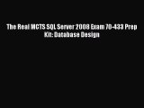 Read The Real MCTS SQL Server 2008 Exam 70-433 Prep Kit: Database Design PDF Online