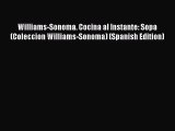 Read Books Williams-Sonoma. Cocina al Instante: Sopa (Coleccion Williams-Sonoma) (Spanish Edition)