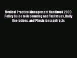 Read Medical Practice Management Handbook 2000: Policy Guide to Accounting and Tax Issues Daily