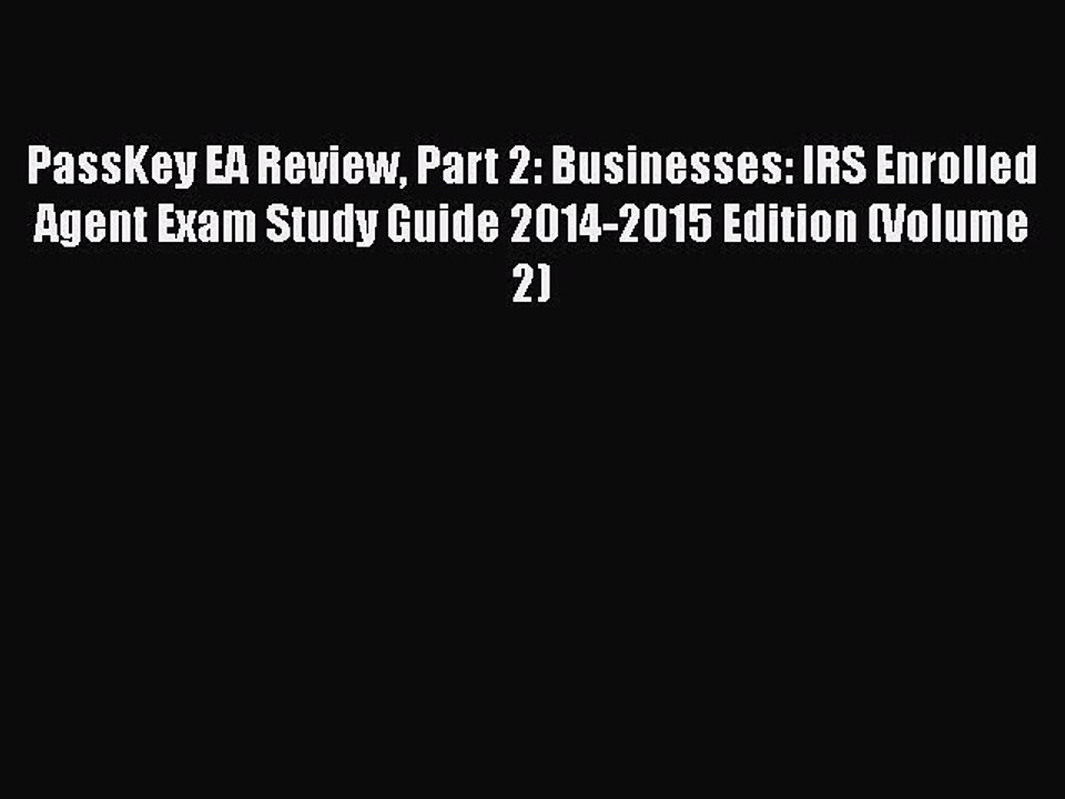 FREEPDF PassKey EA Review Part 2: Businesses: IRS Enrolled Agent Exam Study Guide 2014-2015