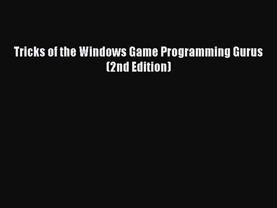 Download Tricks of the Windows Game Programming Gurus (2nd Edition) PDF Online