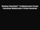 Read Windows PowerShellâ„¢ 2.0 Administrators Pocket Consultant: Administrator's Pocket Consultant
