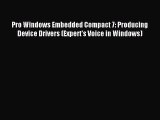 Read Pro Windows Embedded Compact 7: Producing Device Drivers (Expert's Voice in Windows) Ebook