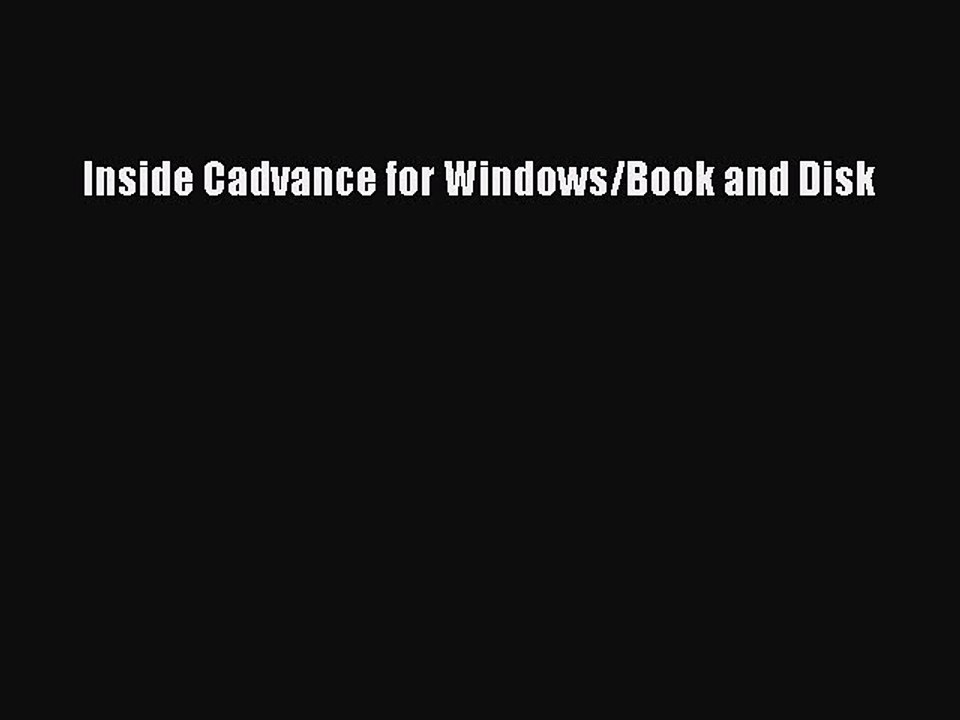 Read Inside Cadvance for Windows/Book and Disk Ebook Free