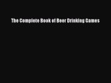 Read The Complete Book of Beer Drinking Games PDF Online