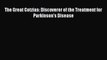 [Download] The Great Cotzias: Discoverer of the Treatment for Parkinson's Disease PDF Free