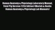 Read Human Anatomy & Physiology Laboratory Manual Fetal Pig Version (12th Edition) (Marieb