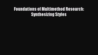 [Download] Foundations of Multimethod Research: Synthesizing Styles PDF Free