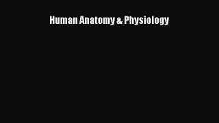 Download Human Anatomy & Physiology Ebook Online