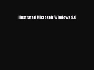 Download Illustrated Microsoft Windows 3.0 PDF Online