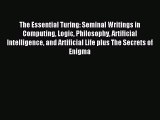 Download The Essential Turing: Seminal Writings in Computing Logic Philosophy Artificial Intelligence