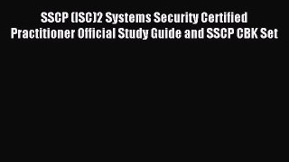 Read SSCP (ISC)2 Systems Security Certified Practitioner Official Study Guide and SSCP CBK
