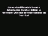 Read Computational Methods in Biometric Authentication: Statistical Methods for Performance