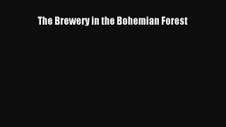 Download The Brewery in the Bohemian Forest Ebook Online