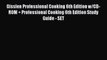 Read Books Gisslen Professional Cooking 6th Edition w/CD-ROM + Professional Cooking 6th Edition