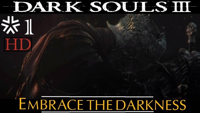 Dark Souls 3 - Walkthrough Part 1 (Vs. Ludex Gundyr & Vordt of Boreal Valley)