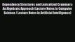 Read Dependency Structures and Lexicalized Grammars: An Algebraic Approach (Lecture Notes in