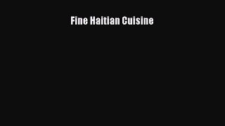 Read Books Fine Haitian Cuisine E-Book Free