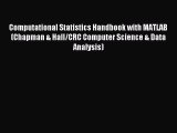 Read Computational Statistics Handbook with MATLAB (Chapman & Hall/CRC Computer Science & Data