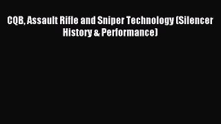 [Download] CQB Assault Rifle and Sniper Technology (Silencer History & Performance) Ebook Free