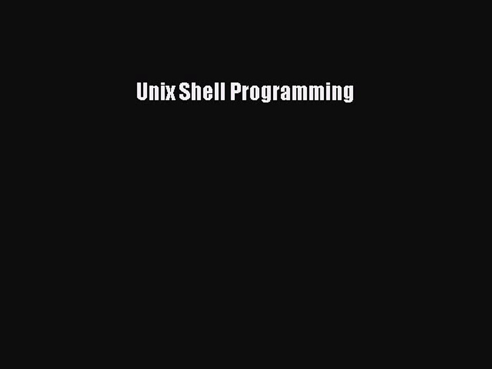 Read Unix Shell Programming PDF Free
