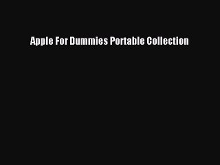 Read Apple For Dummies Portable Collection PDF Online