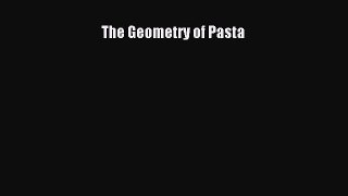 Read Books The Geometry of Pasta PDF Free