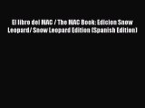 Download El libro del MAC / The MAC Book: Edicion Snow Leopard/ Snow Leopard Edition (Spanish